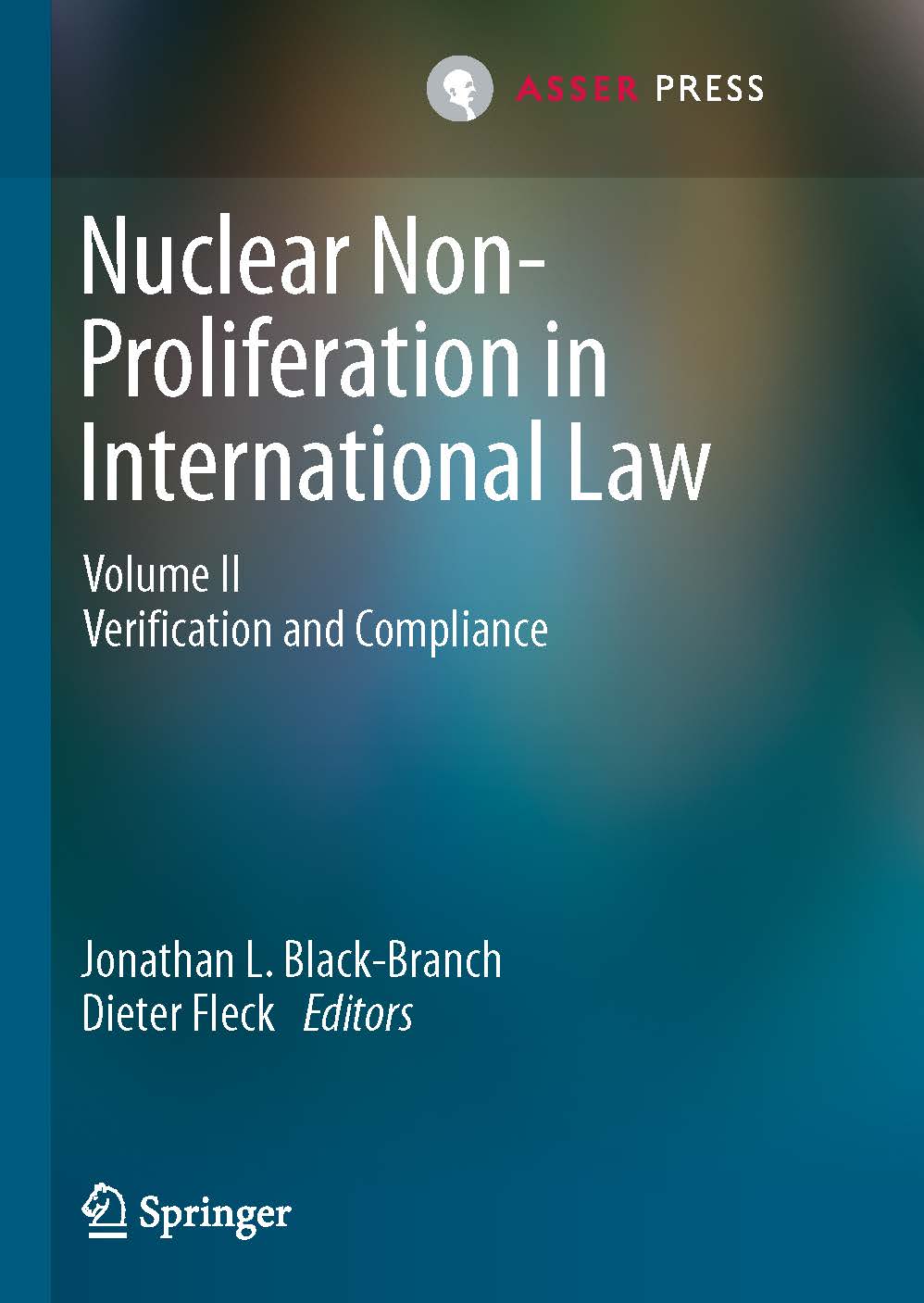 Nuclear Non-Proliferation in International Law - Volume II - Verification and Compliance